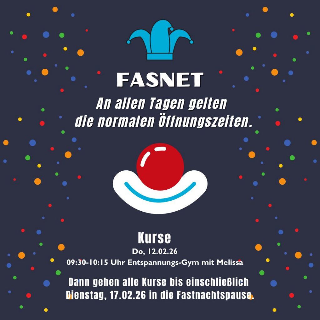 Die Öffnungszeiten während der Fastnacht im Fitnessstudio